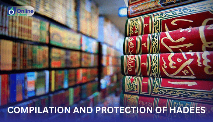 Lesson 04: Compilation and Protection of Hadees